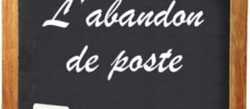 L’abandon de poste du salarié