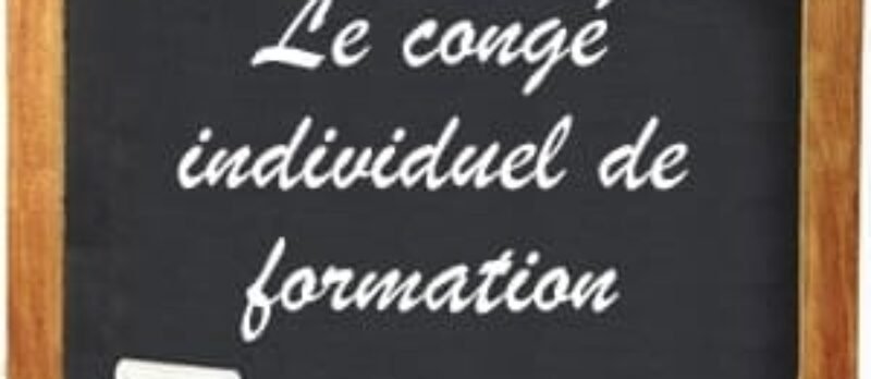 Le congé individuel de formation – CIF
