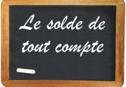 Le solde de tout compte