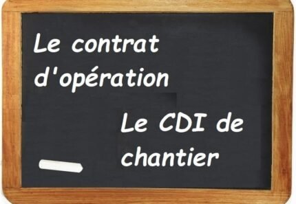 Contrat d’opération – CDI de chantier