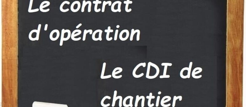 Contrat d’opération – CDI de chantier