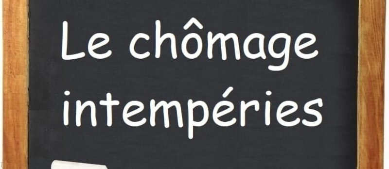 Le chômage intempéries du secteur du BTP